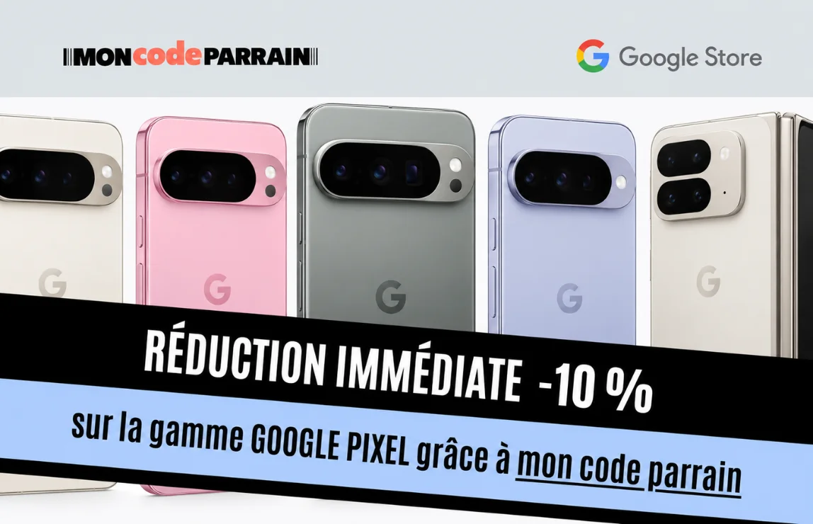Obtenez -10 % sur tous les smartphones Google Pixel grâce à mon code parrain !